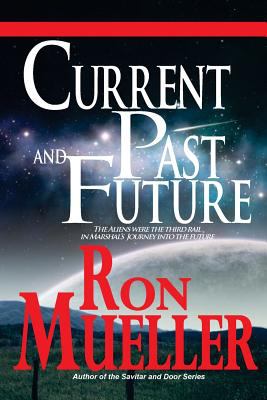 Current Past and Future