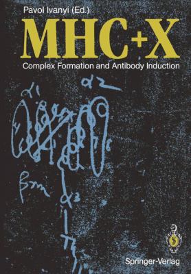 Mhc + X : Complex Formation and Antibody Induction
