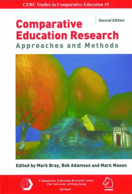 Comparative Education Research : Approaches and Methods