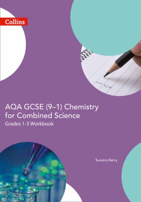 AQA GCSE (9-1) Chemistry Topics for Combined Science : Foundation Support Workbook