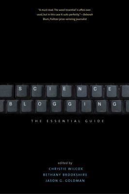 Science Blogging : The Essential Guide