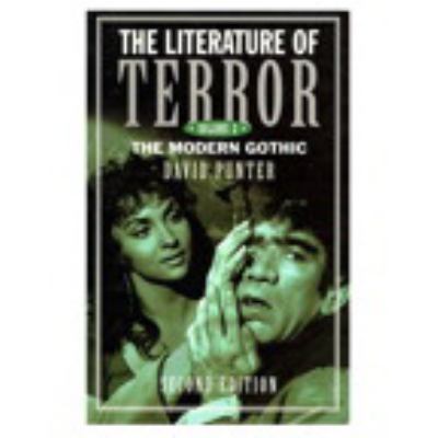 The Literature of Terror: Volume 2 : The Modern Gothic