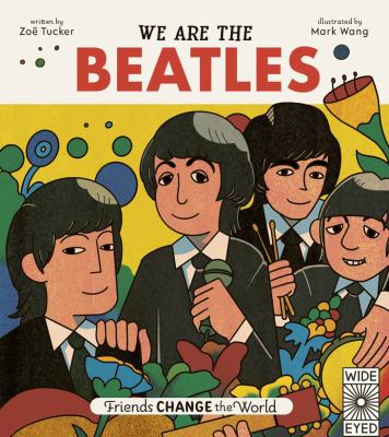 Friends Change the World: We Are the Beatles
