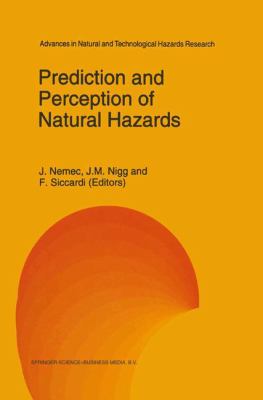 Prediction and Perception of Natural Hazards : Proceedings Symposium, 22-26 October 1990, Perugia, Italy