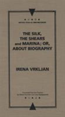The Silk, the Shears and Marina : Or, about Biography