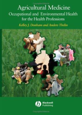 Agricultural Medicine : Occupational and Environmental Health for the Health Professions