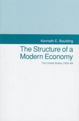 The Structure of a Modern Economy : The United States, 1929-1989