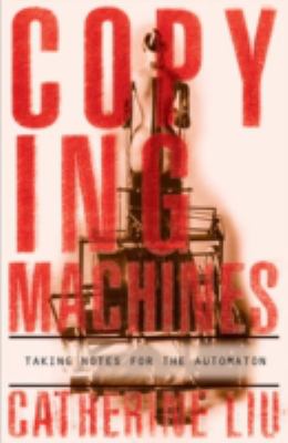 Copying Machines : Taking Notes for the Automaton