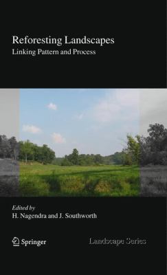 Reforesting Landscapes : Linking Pattern and Process