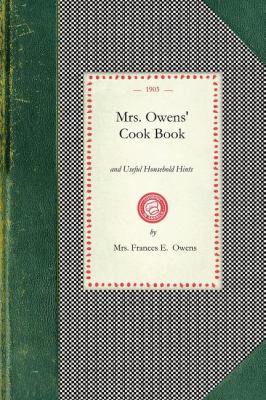 Mrs. Owens' Cook Book : And Useful Household Hints
