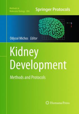 Kidney Development : Methods and Protocols