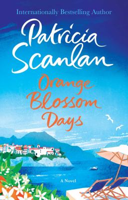 Orange Blossom Days : A Novel