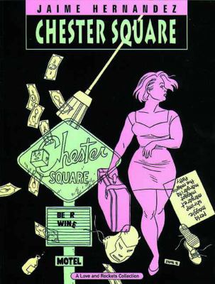 LOVE and ROCKETS VOL 13 CHESTER SQUARE SC