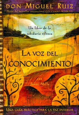 La Voz Del Conocimiento : The Voice of Knowledge, Spanish-Language Edition