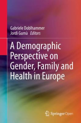 A Demographic Perspective on Gender, Family and Health in Europe