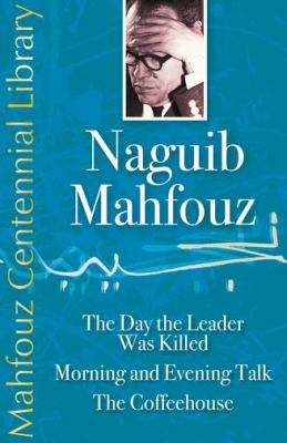 The Naguib Mahfouz Centennial Library : Celebrating One Hundred Years of Egypt's Nobel Laureate