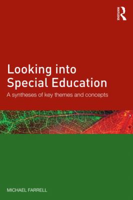 Looking into Special Education : A Synthesis of Key Themes and Concepts