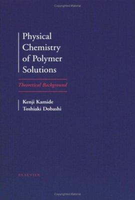 Physical Chemistry of Polymer Solutions : Theoretical Background