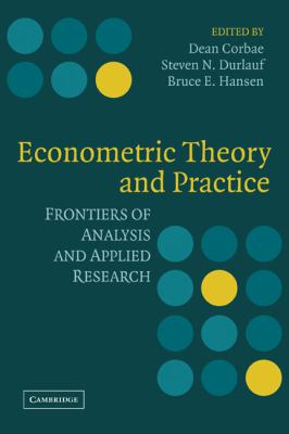 Econometric Theory and Practice : Frontiers of Analysis and Applied Research