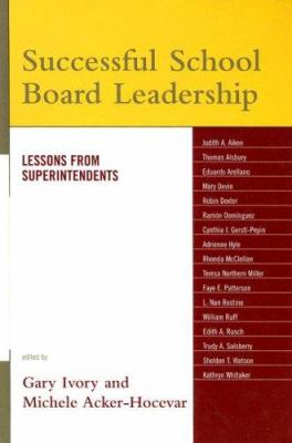 Successful School Board Leadership : Lessons from Superintendents