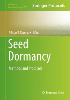 Seed Dormancy : Methods and Protocols