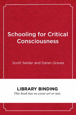 Schooling for Critical Consciousness : Engaging Black and Latinx Youth in Analyzing, Navigating, and Challenging Racial Injustice