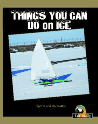 Things You Can Do on Ice