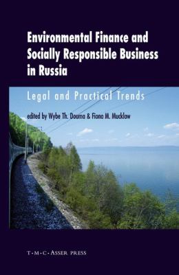 Environmental Finance and Socially Responsible Business in Russia : Legal and Practical Trends