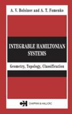 Integrable Hamiltonian Systems : Geometry, Topology, Classification