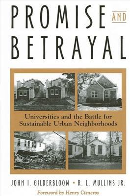 Promise and Betrayal : Universities and the Battle for Sustainable Urban Neighborhoods