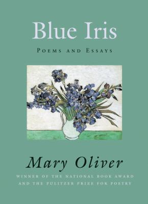 Blue Iris : Poems and Essays