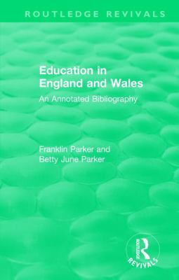 Education in England and Wales : An Annotated Bibliography