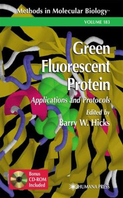 Green Fluorescent Protein : Applications and Protocols