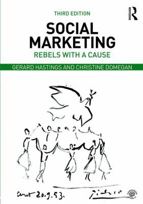 Social Marketing : Rebels with a Cause