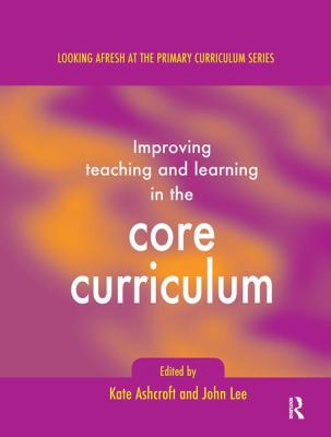 Improving Teaching and Learning in the Core Curriculum
