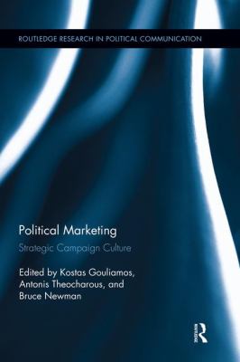 Political Marketing : Strategic 'Campaign Culture'