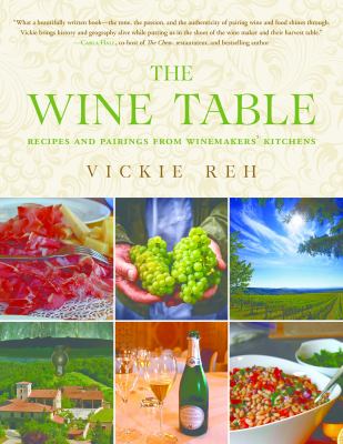 The Wine Table : Recipes and Pairings from Winemakers' Kitchens