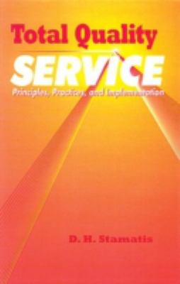 Total Quality Service : Principles, Practices, and Implementation