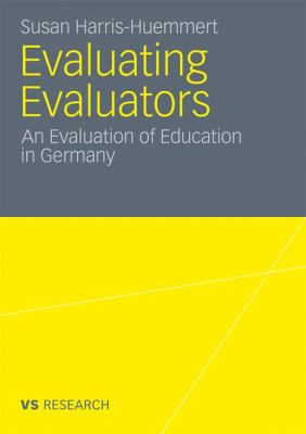 Evaluating Evaluators : An Evaluation of Education in Germany