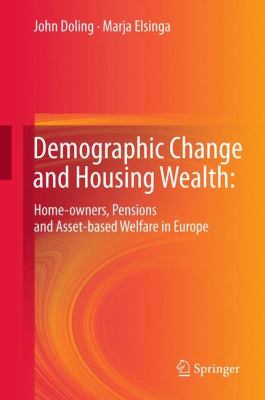 Demographic Change and Housing Wealth : Home-Owners, Pensions and Asset-Based Welfare in Europe