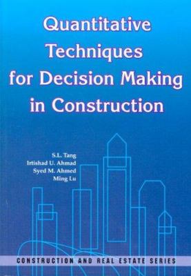 Quantitative Techniques for Decision Making in Construction