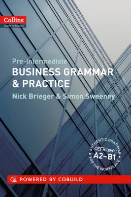 Business Grammar and Practice: A2-B1 (Collins Business Grammar and Vocabulary)