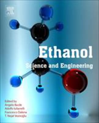 Ethanol : Science and Engineering