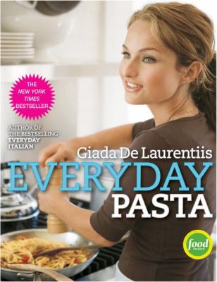 Everyday Pasta : A Cookbook