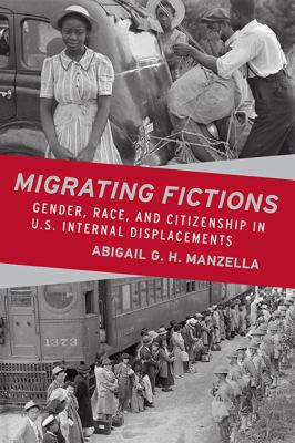 Migrating Fictions : Gender, Race, and Citizenship in U. S. Internal Displacements