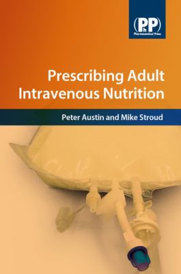 Prescribing Adult Intravenous Nutrition
