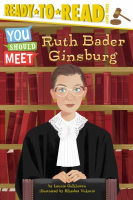 Ruth Bader Ginsburg : Ready-To-Read Level 3