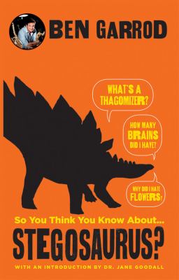 So You Think You Know About ...Stegosaurus?