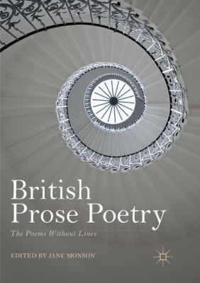 British Prose Poetry : The Poems Without Lines