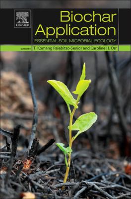 Biochar Application : Essential Soil Microbial Ecology